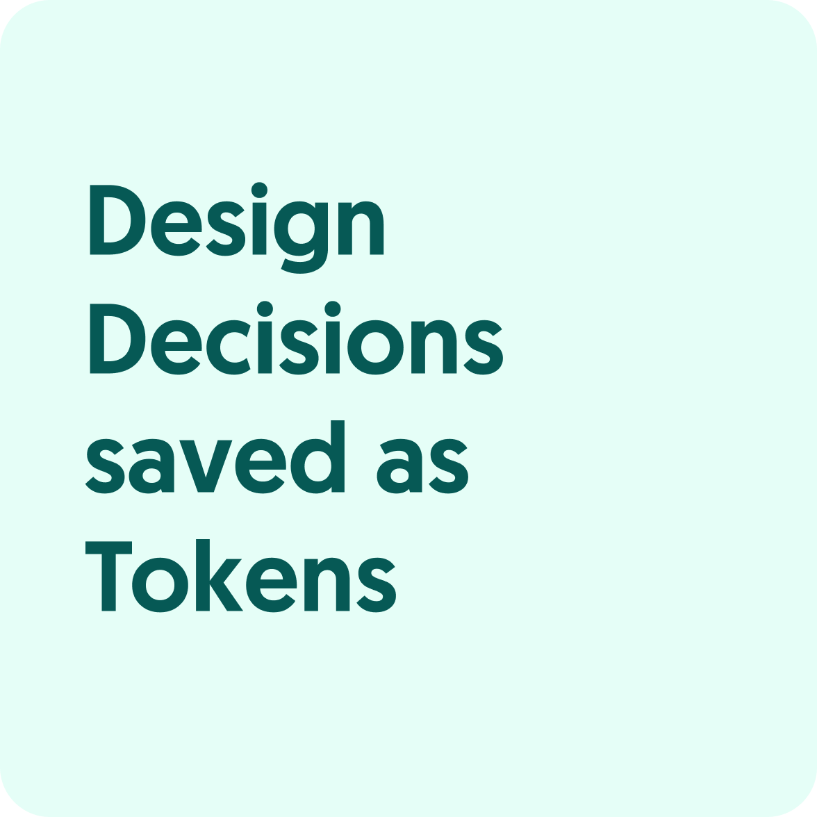 Design decisions saved as tokens graphic