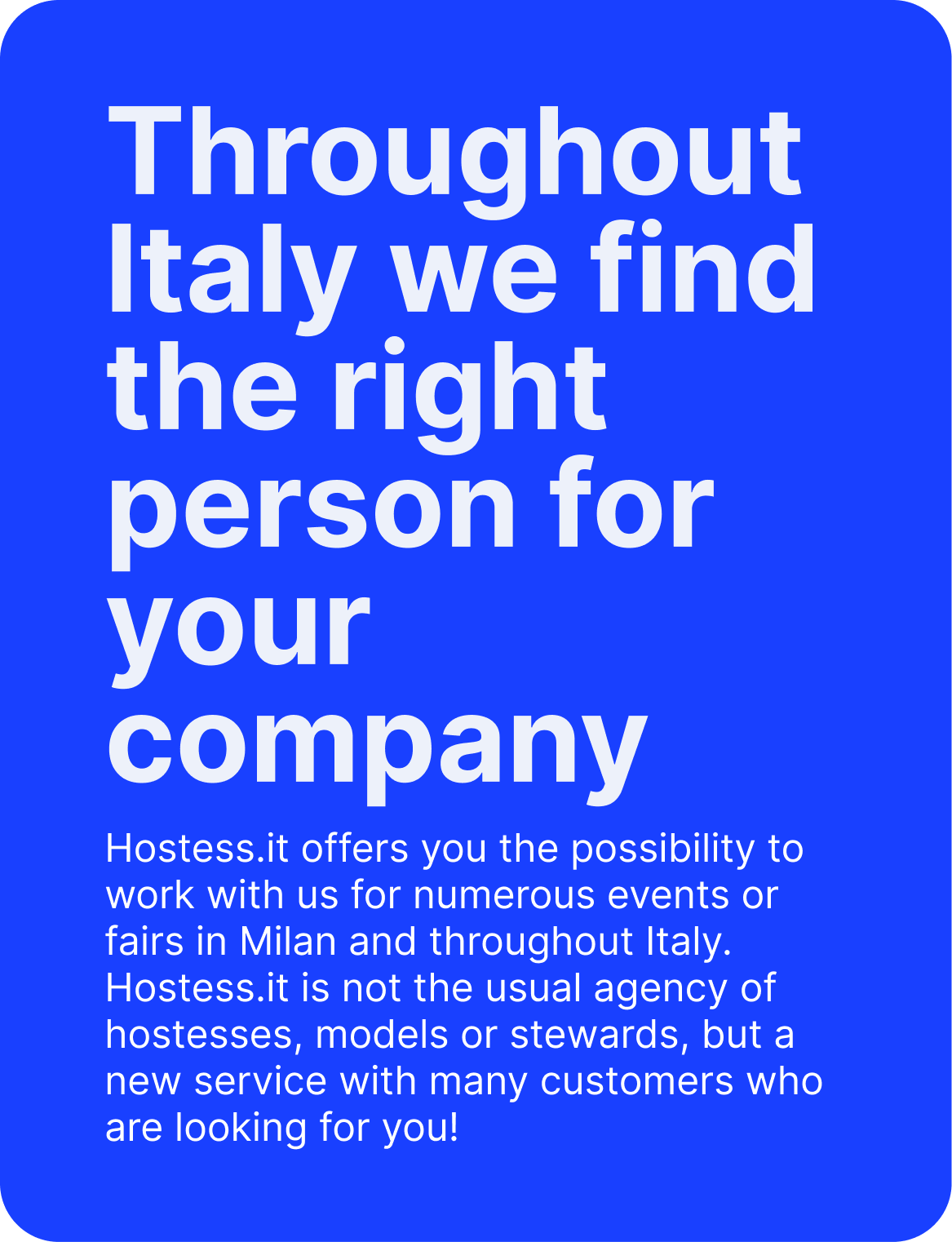 Hostess.it brand voice: Throughout Italy we find the right person